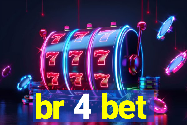 br 4 bet